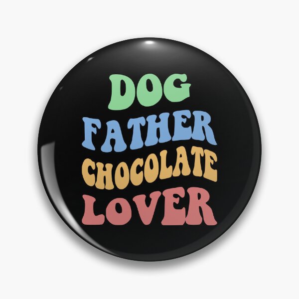 Item preview, Dog Father Chocolate Lover IV designed and sold by Lemon Pepper.