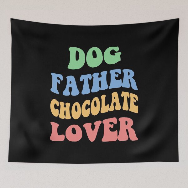 Item preview, Dog Father Chocolate Lover IV designed and sold by Lemon Pepper.