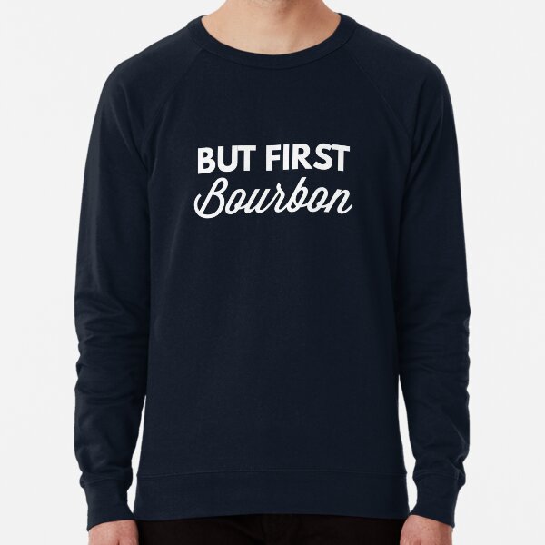 Item preview, But first Bourbon designed and sold by tshirtexpress.