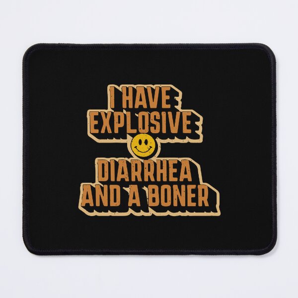 Item preview, I HAVE EXPLOSIVE DIARRHEA AND A BONER - Funny Vintage Unisex Design - Gift Idea  designed and sold by Vikingstorm.