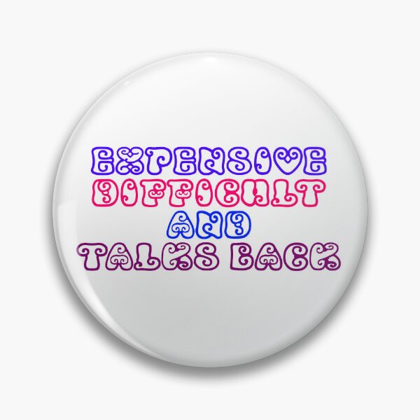 Item preview, EXPENSIVE DIFFICULT AND TALKS BACK designed and sold by Samakes.