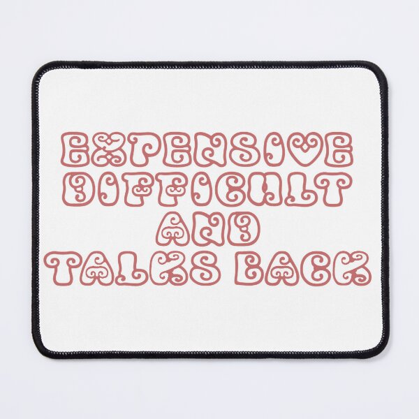 Item preview, EXPENSIVE DIFFICULT AND TALKS BACK designed and sold by Samakes.