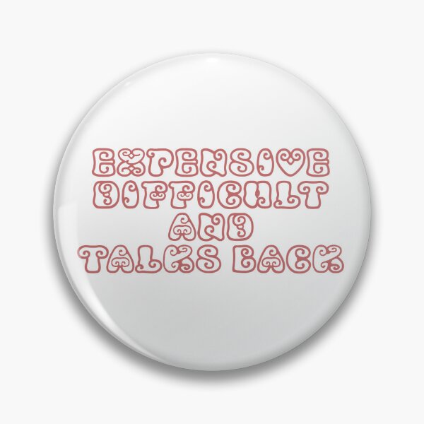 Item preview, EXPENSIVE DIFFICULT AND TALKS BACK designed and sold by Samakes.