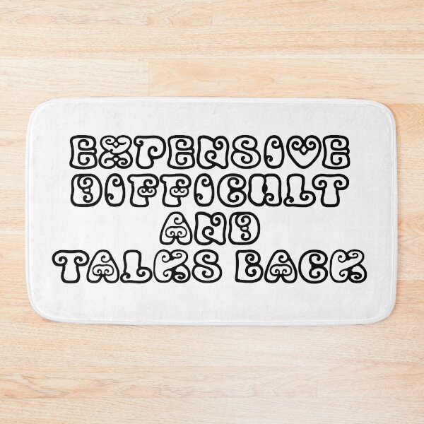Item preview, EXPENSIVE DIFFICULT AND TALKS BACK designed and sold by Samakes.