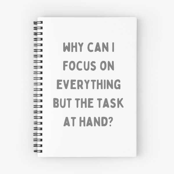 Item preview, Why Can I Focus On Everything But The Task At Hand? designed and sold by pickledpears.