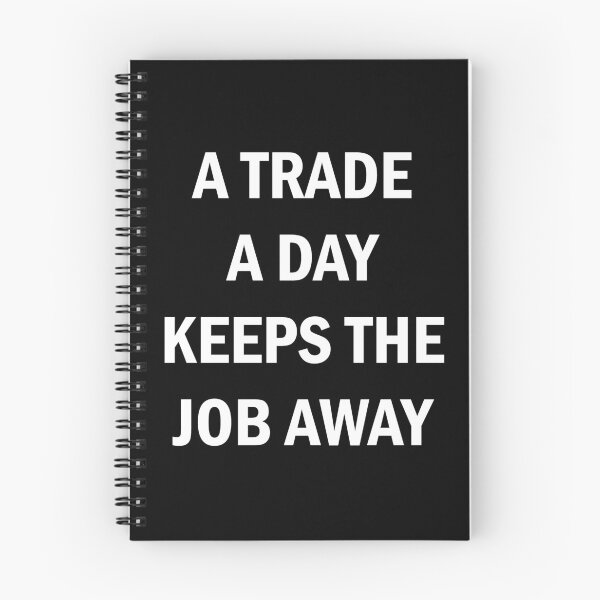 Item preview, A Trade A Day Keeps The Job Away Stock Market Trader designed and sold by Zeeph.