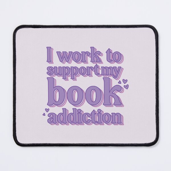 Item preview, I work to support my book addiction  designed and sold by Aspie Turtle.