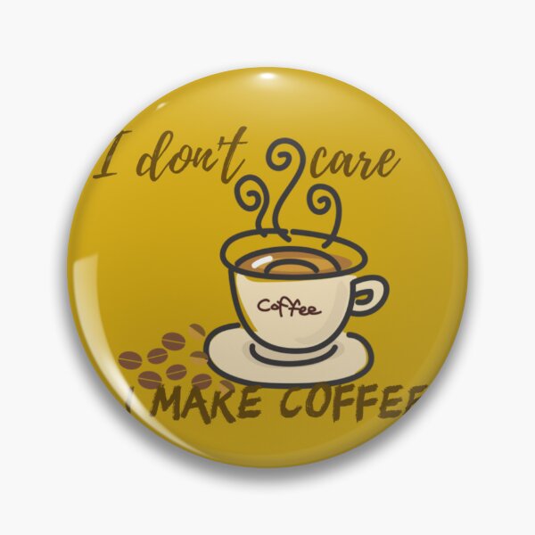 Item preview, II don't care, I make coffee designed and sold by modernaarte.