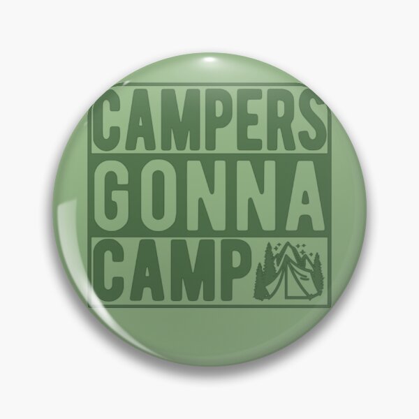 Item preview, Campers Gonna Camp designed and sold by SimplyCosmic11.