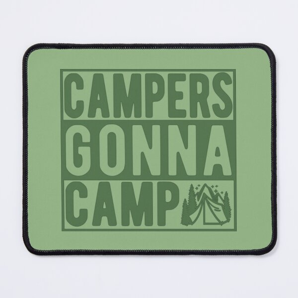 Item preview, Campers Gonna Camp designed and sold by SimplyCosmic11.