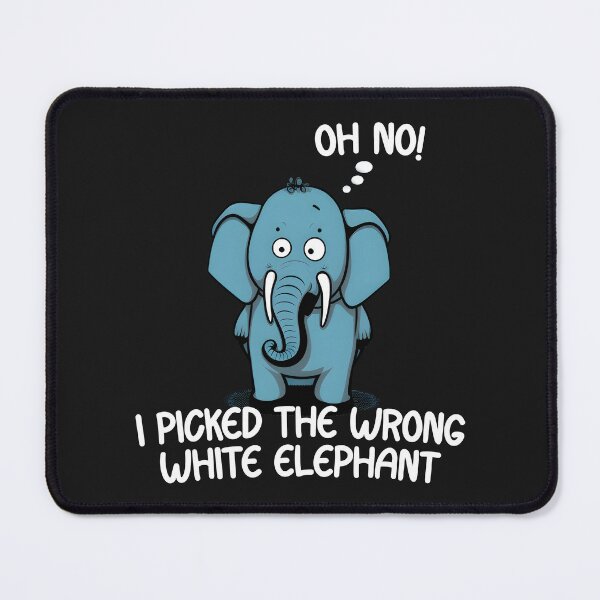 Item preview, oh no i picked the wrong white elephant designed and sold by hamishby.