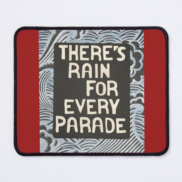 Item preview, There's Rain For Every Parade designed and sold by prunellaparsnip.
