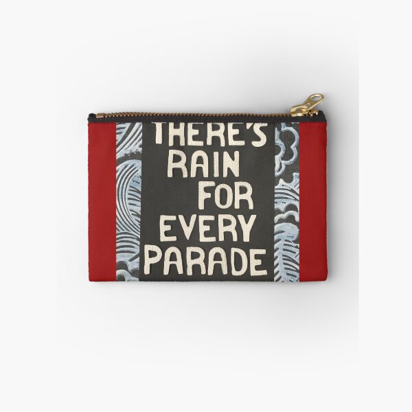 Item preview, There's Rain For Every Parade designed and sold by prunellaparsnip.