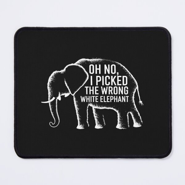 Item preview, oh no i picked the wrong white elephant designed and sold by hamishby.