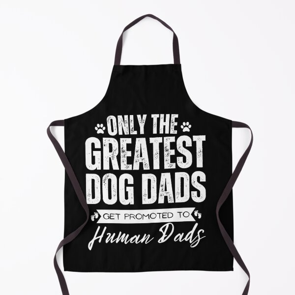 Item preview, Only The Best dog Dads Get Promoted To Human Dads designed and sold by LadyHustle.