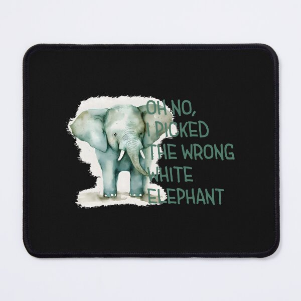 Item preview, oh no i picked the wrong white elephant designed and sold by hamishby.