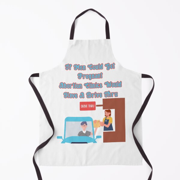 Item preview, If Men Could Get Pregnant Abortion Clinics Would Have A Drive Thru: Funny Abortion Protest designed and sold by JoyOfHopeStore.