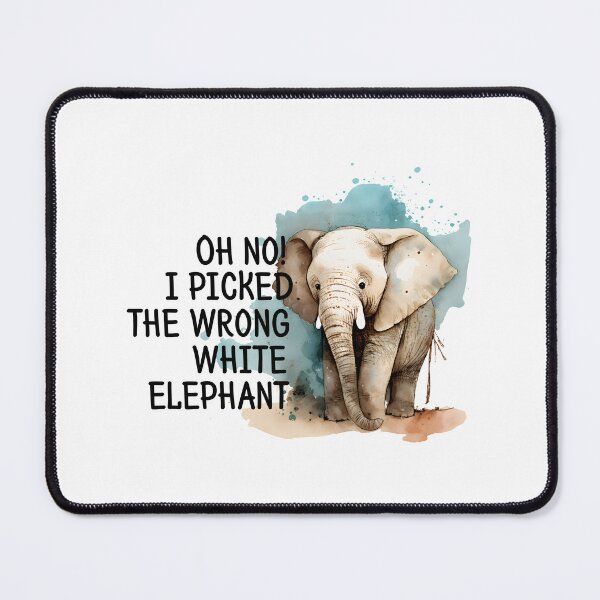 Item preview, oh no i picked the wrong white elephant designed and sold by hamishby.