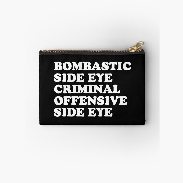 Item preview, bombastic side eye criminal offensive side eye funny tiktok quote designed and sold by Mindy Bubble.