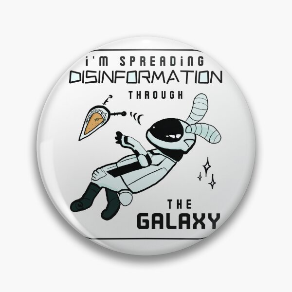 Item preview, Im Spreading Disinformation Through The Galaxy - Funny designed and sold by ViewerEqualsPhoton.