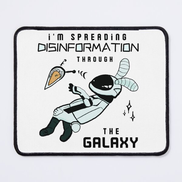 Item preview, Im Spreading Disinformation Through The Galaxy - Funny designed and sold by ViewerEqualsPhoton.