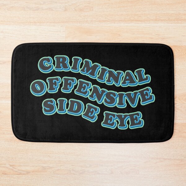 Item preview, criminal offensive side eye funny tiktok quote designed and sold by Mindy Bubble.