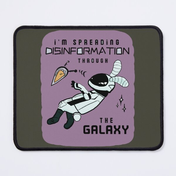 Item preview, Im Spreading Disinformation Through The Galaxy - Funny designed and sold by ViewerEqualsPhoton.