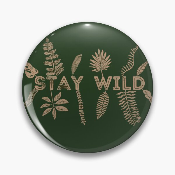 Item preview, Stay Wild designed and sold by pickledpears.