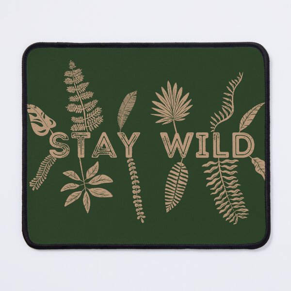Item preview, Stay Wild designed and sold by pickledpears.