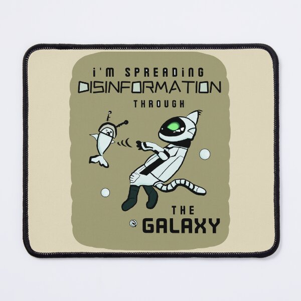 Item preview, Copy of Im Spreading Disinformation Through The Galaxy - Funny designed and sold by ViewerEqualsPhoton.