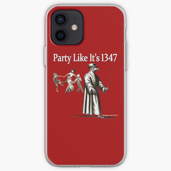 Party Like It's 1347 iPhone Soft Case