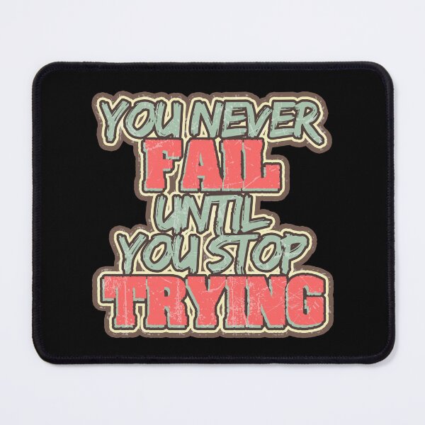 Item preview, You Never Fail Until You Stop Trying designed and sold by Quoterasi.
