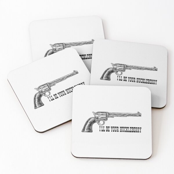 Item preview, Western Pistol "ill be your huckleberry"  designed and sold by RENAGADE4LYF.