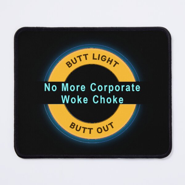 Item preview, Butt Light, Butt Out: No More Corporate Woke Choke designed and sold by Sanctum Icons.