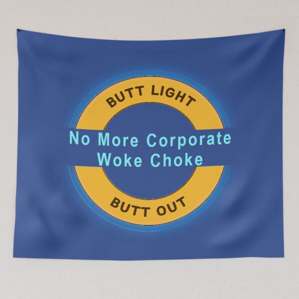 Item preview, Butt Light, Butt Out: No More Corporate Woke Choke designed and sold by Sanctum Icons.