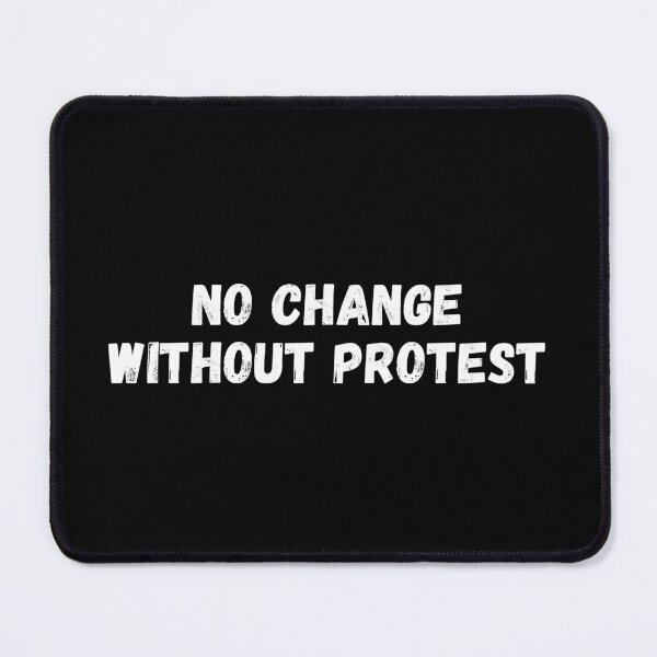 Artikelvorschau, Keine Änderung ohne Protest entworfen und verkauft von manandi1.
