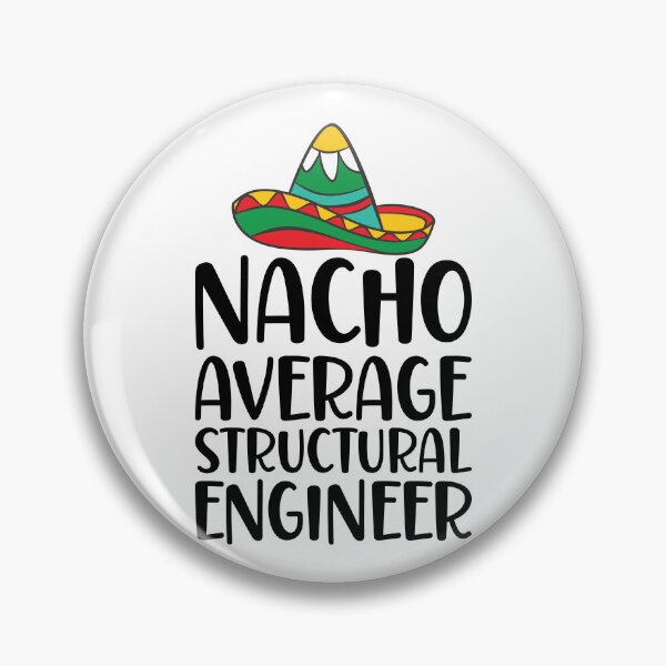 Item preview, Nacho Regular Structural Engineer designed and sold by kamrankhan.