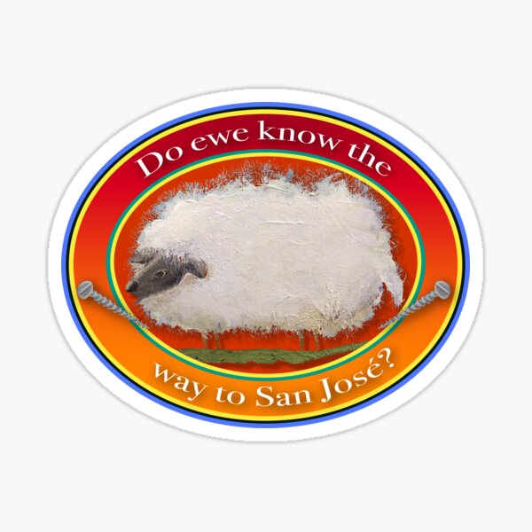 Item preview, Sheep Stuff! Do EWE know the way to San José? designed and sold by Lisa Rotenberg.