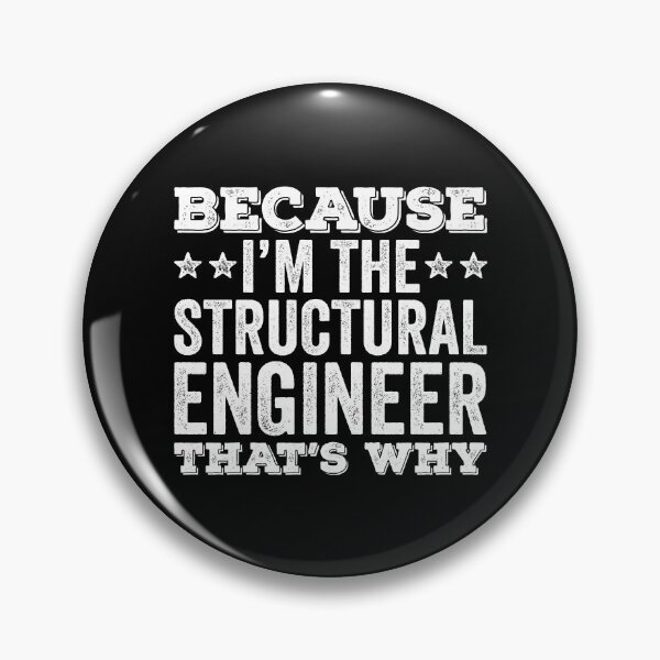 Item preview, Because I'm The Structural Engineer Funny designed and sold by kamrankhan.