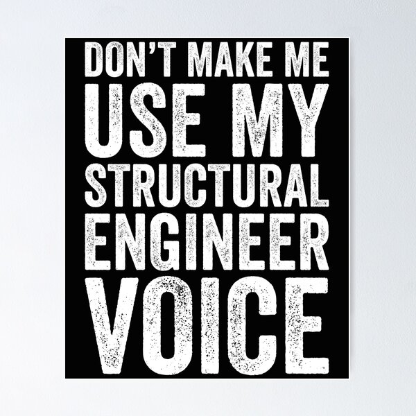 Item preview, Don't Make Me Use My Structural Engineer Funny designed and sold by kamrankhan.