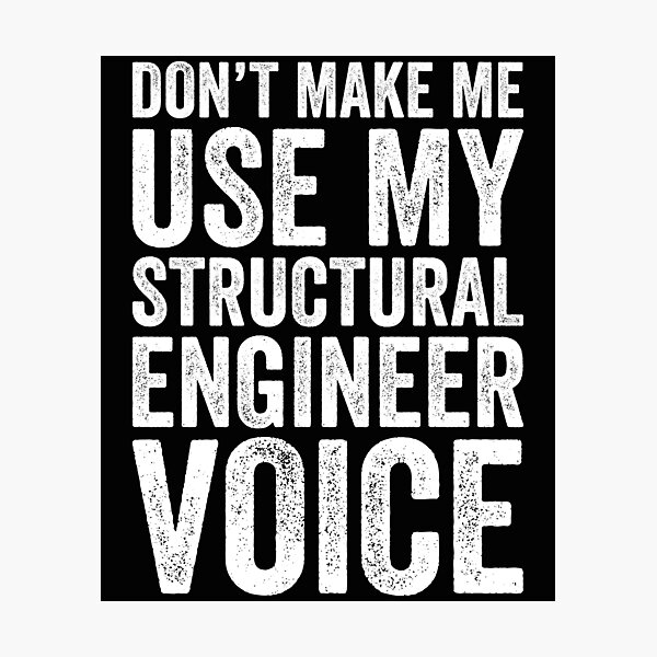 Item preview, Don't Make Me Use My Structural Engineer Funny designed and sold by kamrankhan.