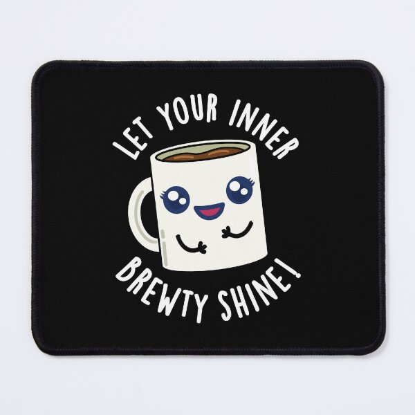 Item preview, Let Your Inner Brewty Shine Funny Coffee Puns (Dark BG) designed and sold by punnybone.