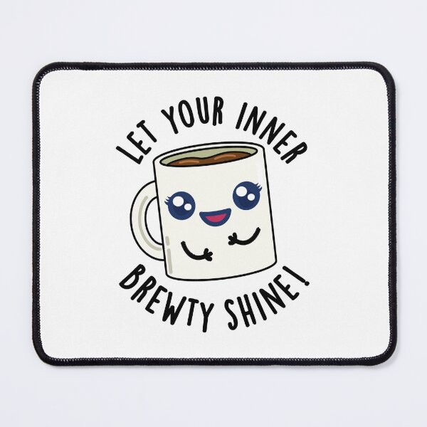 Item preview, Let Your Inner Brewty Shine Funny Coffee Puns designed and sold by punnybone.