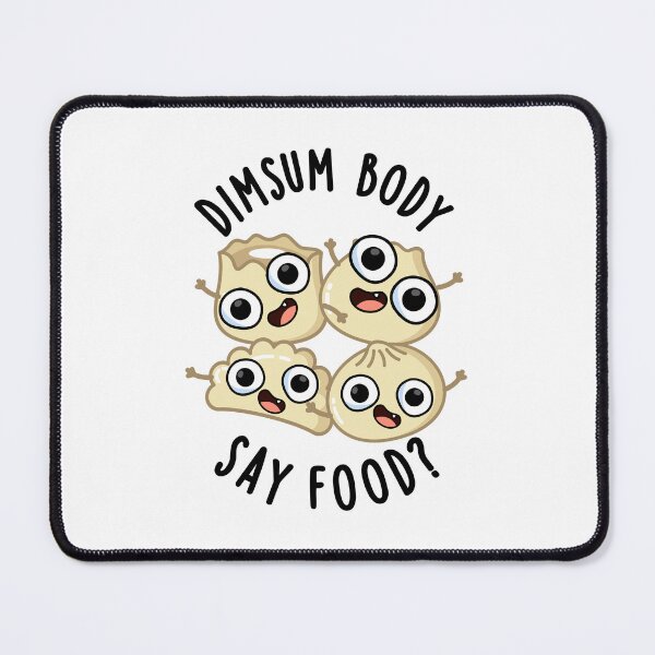 Item preview, Dimsum Body Say Food Funny Dimsum Puns  designed and sold by punnybone.