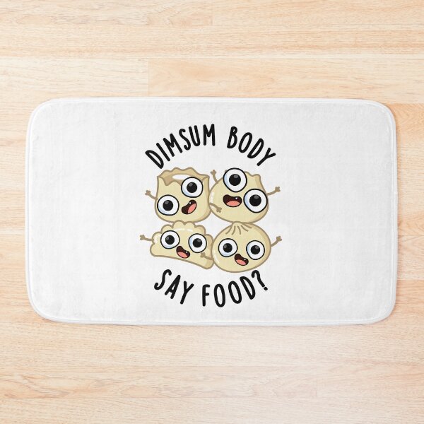Item preview, Dimsum Body Say Food Funny Dimsum Puns  designed and sold by punnybone.