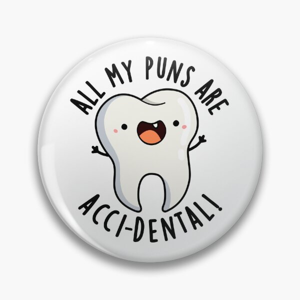 Item preview, All My Puns Are Acci-dental Funny Tooth Puns  designed and sold by punnybone.