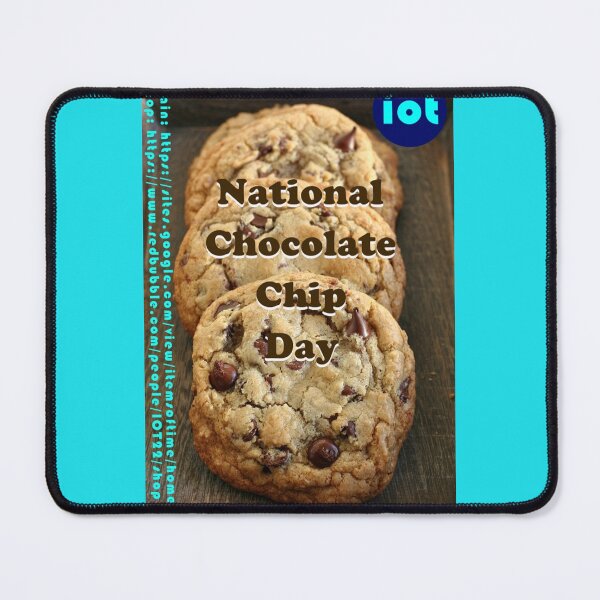Item preview, National Chocolate Chip Day designed and sold by IOT22.