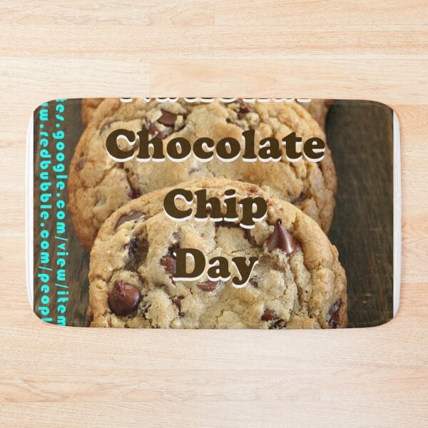 Item preview, National Chocolate Chip Day designed and sold by IOT22.