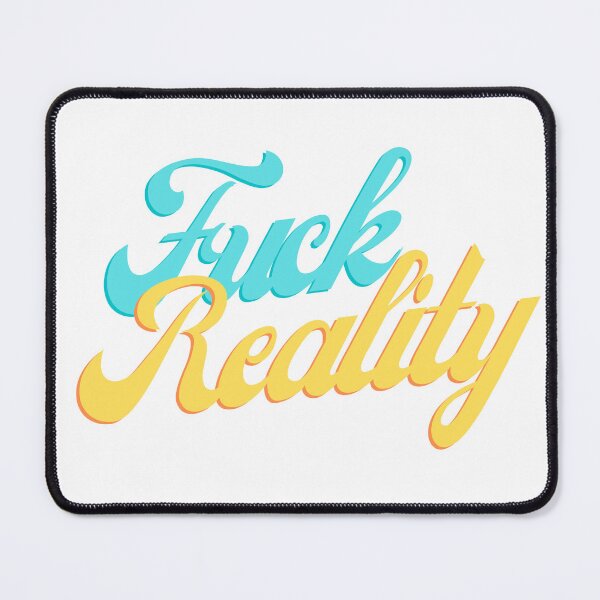 Item preview, Fuck Reality, Abraham Hicks Law of Attraction Quote designed and sold by katzteeshop.