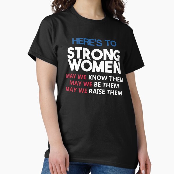Them Females Are Strong As Hell T-Shirt